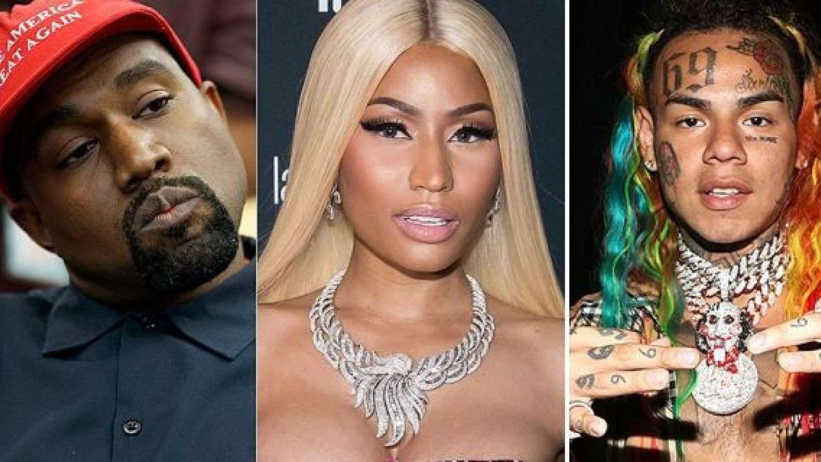 Kanye West, Nicki Minaj,6ix9ine